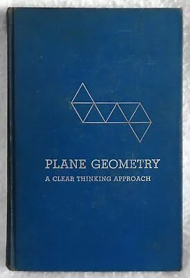 Vin 1953 Plane Geometry  A Clear Thinking Approach  Hardcover Schnell & Crawford • $12.99