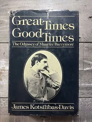 1977 Vintage Bio.  Great Times Good Times - The Odyssey Of Maurice Barrymore  • $20