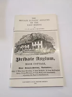 Private Lunatic Asylums Of The East Riding Of Yorkshire Bickford Pamphlet 1976 • £25