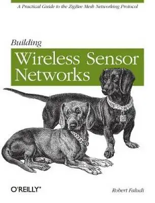$4.48 • Buy Building Wireless Sensor Networks: With ZigBee, XBee, Arduino, And Pro - GOOD
