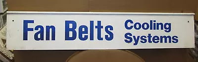 Vtg FAN BELTS COOLING SYSTEMS Auto Repair Shop Double Sided Metal Sign 36  X 7  • $50