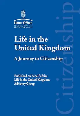 Great Britain: Home Office : Life In The United Kingdom: A Journey To • £3.22