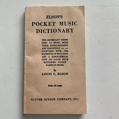 Antique Book Elson's Pocket Music Dictionary Oliver Ditson Company Musician • $9.99