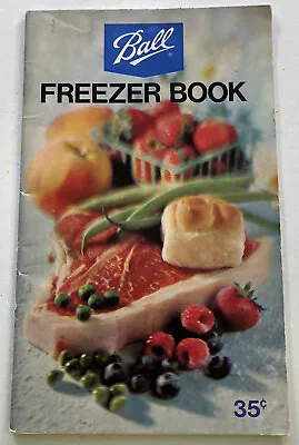 $15.98 • Buy Ball Freezer Book Cookbook Freezing Preserving VTG 1973 Canning Home Frozen Jar