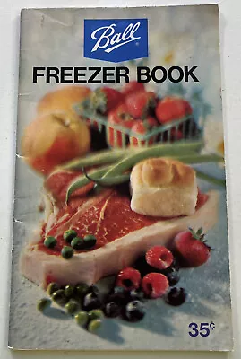 Ball Freezer Book Cookbook Freezing Preserving VTG 1973 Canning Home Frozen Jar • $15.98