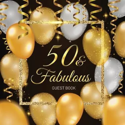 50 & Fabulous Guest Book: 50th Year Old & Birthday Party 1972 Perfect With • £19.15