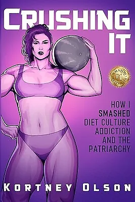 $59.97 • Buy Crushing It How I Crushed Diet Culture Addiction & Patriarc By Edwards Nikole