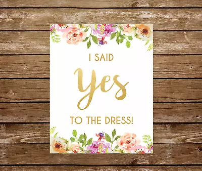 £9.99 • Buy I Said Yes To The Dress Sign - Wedding - A3 HD PRINT - FREE NEXT DAY DELIVERY