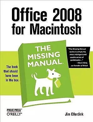 Office 2008 For Macintosh : The Missing Manual Paperback By Elferdink Jim ... • $32.95