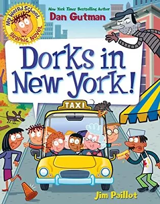 Dorks In New York! (My Weird School Graphic Novel) • $8.99