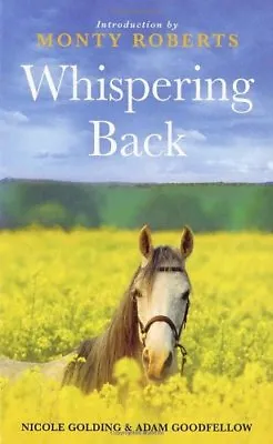 Whispering Back: Tales From A Stable In The English Countryside By Adam Goodfel • £2.39