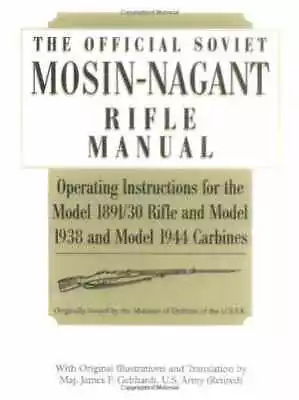 Official Soviet Mosin-Nagant Rifle - Paperback By U.S.S.R. Army - Very Good • $91.12