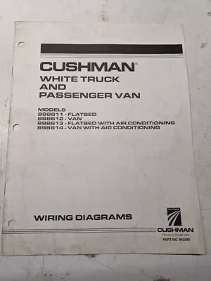 Cushman White Truck Passenger Van 898611 898612 898613 898614 Wiring Diagrams • $75