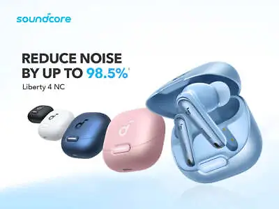 Soundcore Liberty 4 NC Wireless Noise Cancelling Earbuds 98.5% Noise Reduction • $69.99