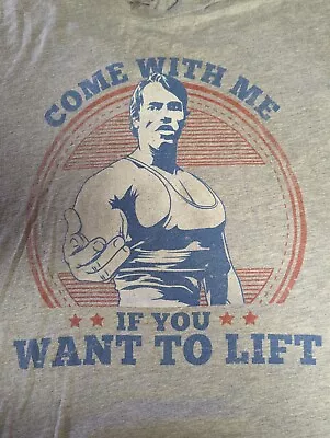 Mr. Olympia  Come With Me If You Want To Lift  Arnold Schwarzenegger Men's Large • $35