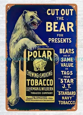 POLAR BEAR CHEWING & SMOKING TOBACCO Cigarette Metal Tin Sign Home Decor • $18.99