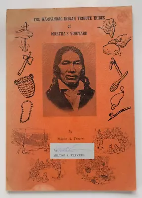 The Wampanoag Indian Tribute: Tribes Of Martha's Vineyard (SIGNED 1st Ed) (1960) • $59.95