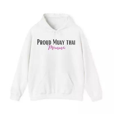 Muay Thai Mother's Day Hooded Sweatshirt Gift 4 Mom MMA  Apparel Gift 4 Women  • $26.95