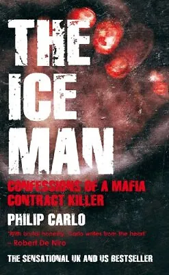 £4.98 • Buy The Ice Man: Confessions Of A Mafia Contract Killer By Carlo, Philip Paperback