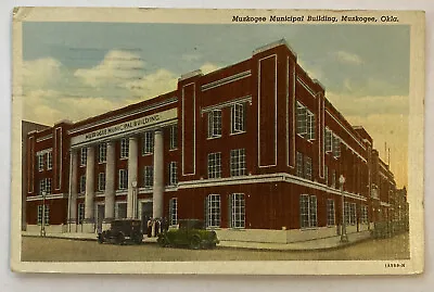 Vintage Postcard Muskogee Municipal Building Muskogee Oklahoma 1943 • $7.25