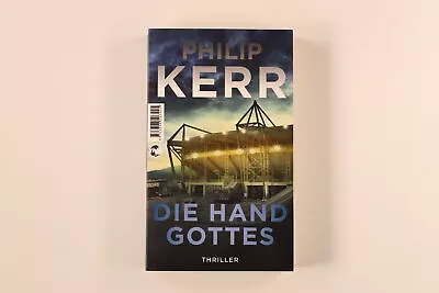 204893 Philip Kerr DIE HAND GOTTES Thriller • £6.18