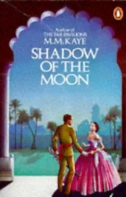 Shadow Of The Moon: M.M. Kaye By M M Kaye (Paperback / Softback) Amazing Value • £8.40