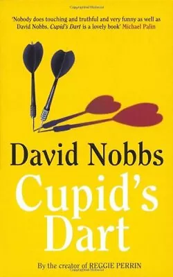 £2.11 • Buy Cupid's Dart,David Nobbs- 9780099469124