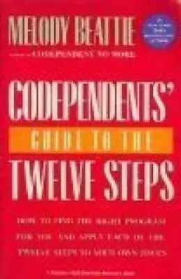 Codependents' Guide To The 12 Steps - Paperback By Melody Beattie - GOOD • $4.46
