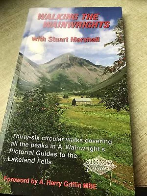 Walking The Wainwrights: With Stuart Marshall By Stuart Marshall • £9.99