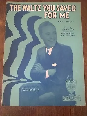 The Waltz You Saved For Me Featuring Wayne King Vintage Rare 1930 Sheet Music  • $166.77