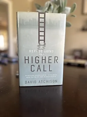 Reflections On A Higher Call: By David Atchison LIKE NEW • $5.99