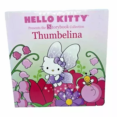 Hello Kitty Presents The Storybook Collection: Thumbelina By Sanrio Company Ltd • $7