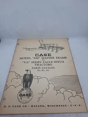 JI Case EM Master Frame VA Eagle Hitch Tractors Parts Catalog Manual RI-203 • $12.95
