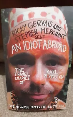 An Idiot Abroad KARL Pilkington Paperback • £0.49