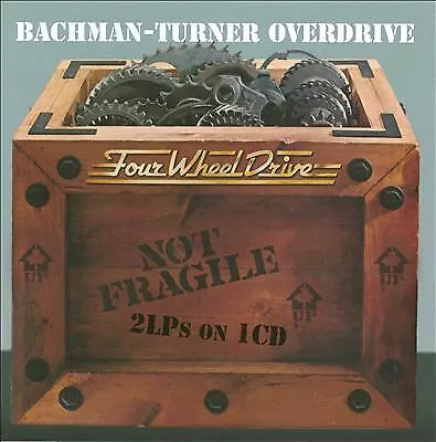 Bachman-Turner Overdrive : Not Fragile/Four Wheel Drive CD (2012) ***NEW*** • £11.42