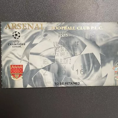 Arsenal V Valencia(UEFA Champions League Quarter/Final 2000/01) 4/4/2001 Ticket • £3.49