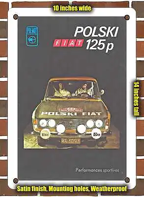 METAL SIGN - 1972 Polski Fiat 125p - Monte Carlo Rally Successes - 10x14 Inches • $24.61