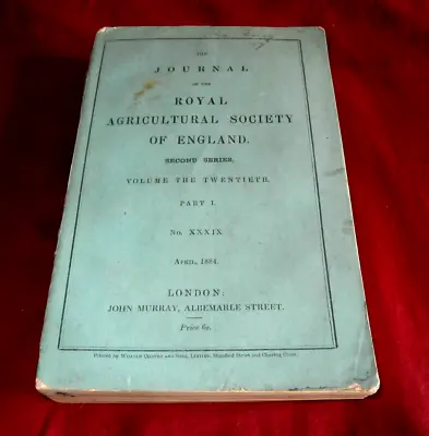 £12.50 • Buy THE JOURNAL OF THE ROYAL AGRICULTURAL SOCIETY OF ENGLAND. April 1884. Soft Cover