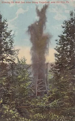 Oil City Pa - Flowing Oil Well Just After Being Torpedoed • $6