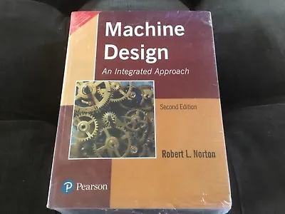  Machine Design: An Integrated Approach 2E By Norton • $18.99