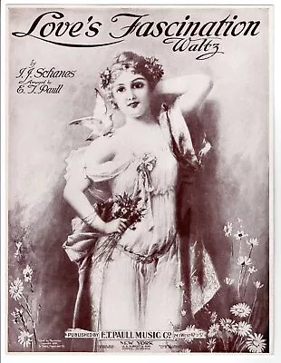 1920 E.T Paull Love’s Fascination Waltz Sheet Music Solo Pretty Lady Daisies B&W • $15