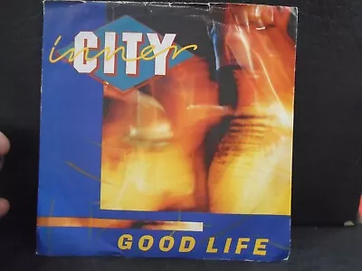 Inner City   Good Life      7   45  Ex+ Cond.in Pic Sl. • £0.99