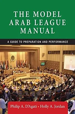 The Model Arab League Manual: A Gui... Jordan Holly A • £6.49