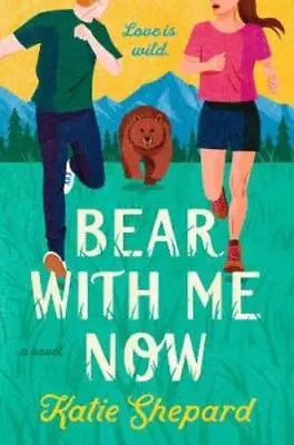 Katie Shepard Bear With Me Now (Paperback) • £12.35