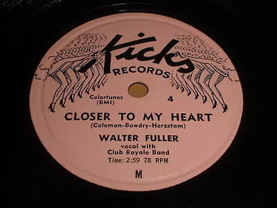 Walter Fuller - Closer To My Heart /  Pecan Mambo 78 RPM - Kicks - Doo Wop • $22