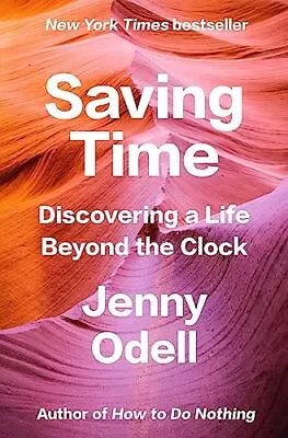 Saving Time: Discovering A Life Beyond The Clock • $6.23