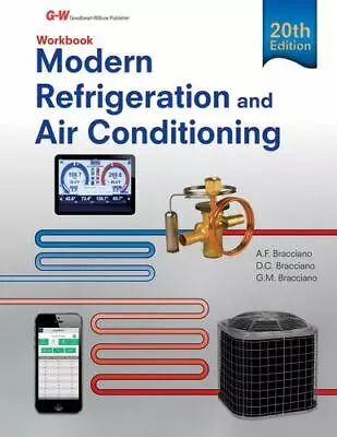 Modern Refrigeration And Air Conditioning Workbook Bracciano Alfred F. Bracci • $58.22