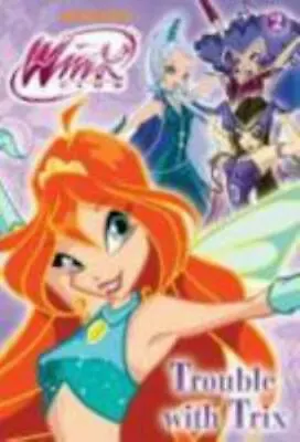 Trouble With Trix [Winx Club] [  ] Used - Acceptable • $5.37