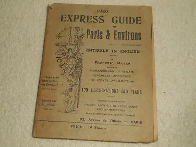 1920 EXPRESS GUIDE To Paris & Environs Street Maps By Frederick Mayer 216 Pgs. • $29.95