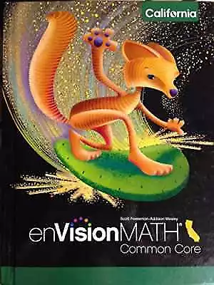EnVision MATH 2015 CALIFORNIA COMMON - Unknown Binding By Wesley - Acceptable N • $13.43